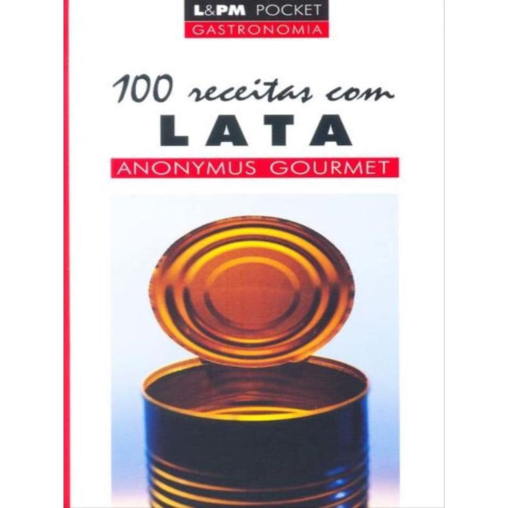 100 Receitas Com Lata - Vol. 731
