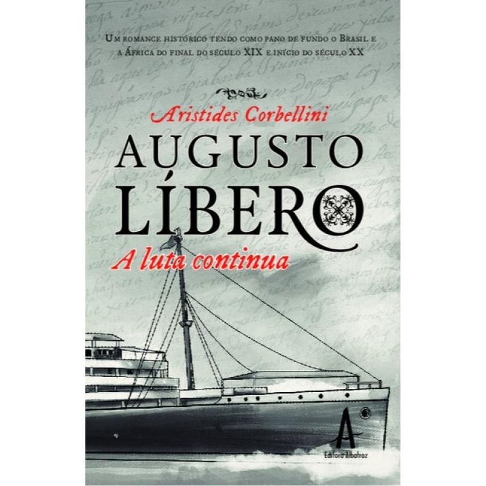 Augusto Líbero, A Luta Continua
