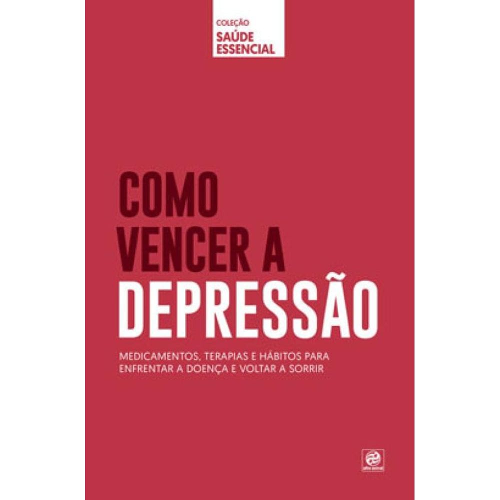 Coleção Saúde Essencial - Como Vencer A Depressão