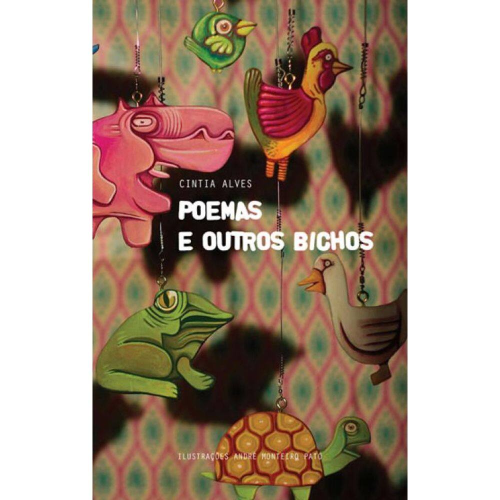 Poemas E Outros Bichos