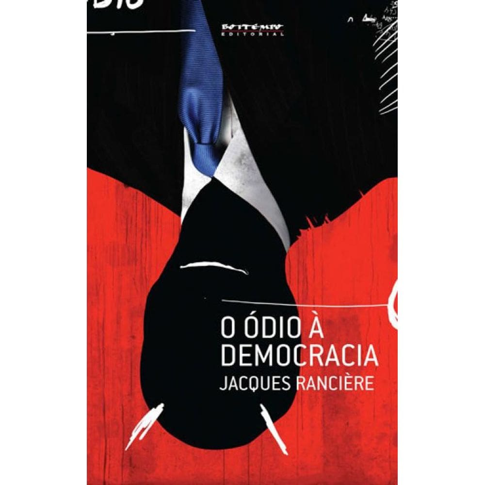 O Ódio À Democracia