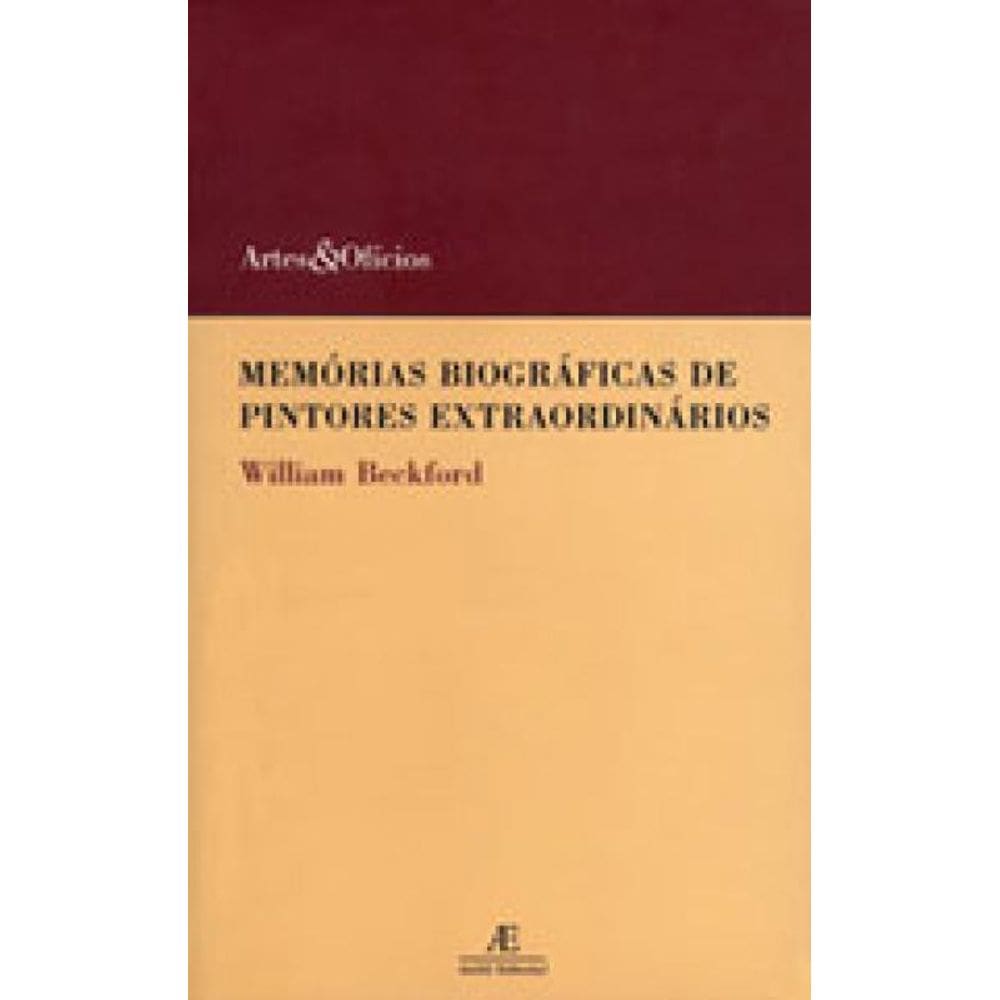 Memórias Biográficas De Pintores Extraordinários - Vol. 2