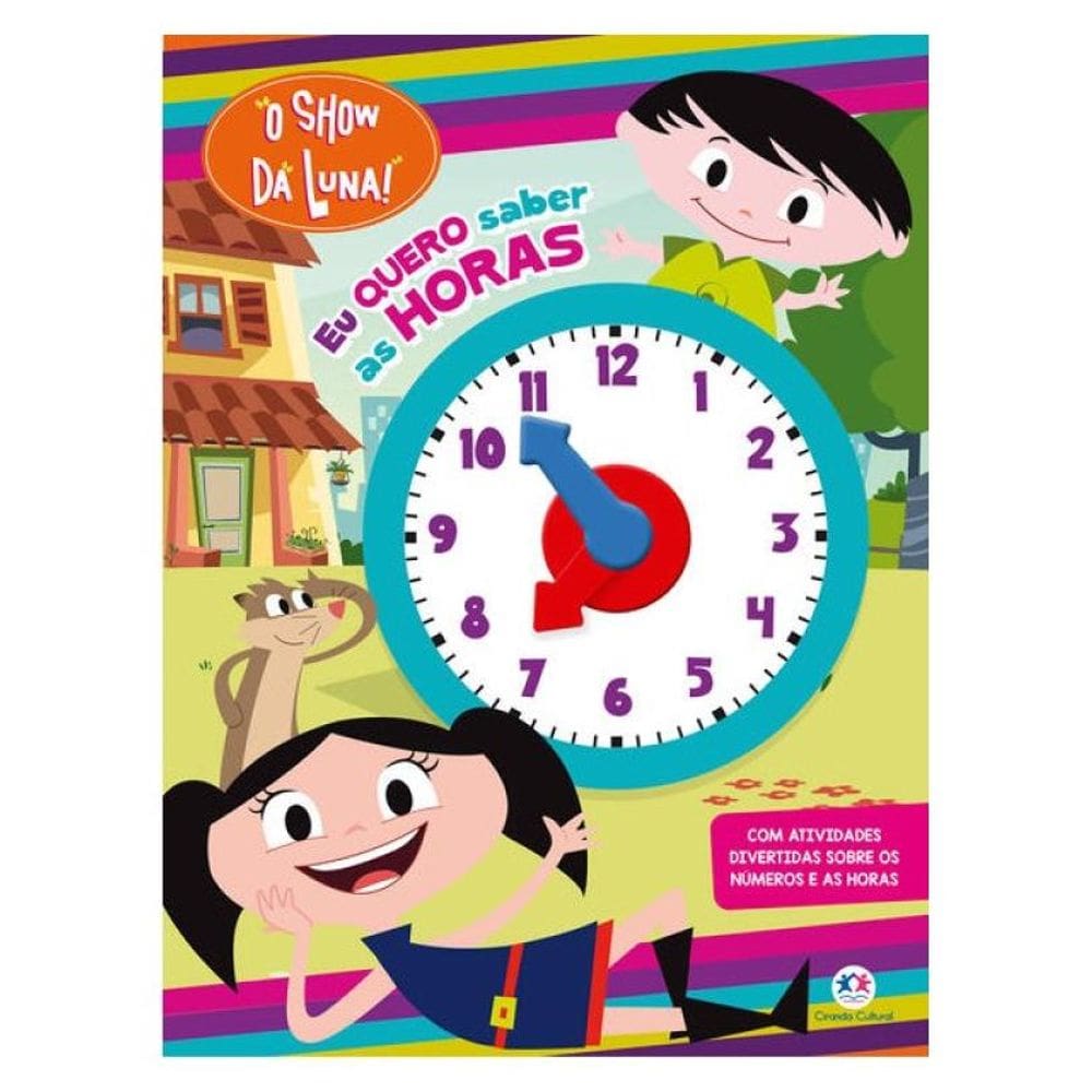 O Show Da Luna - Eu Quero Saber As Horas