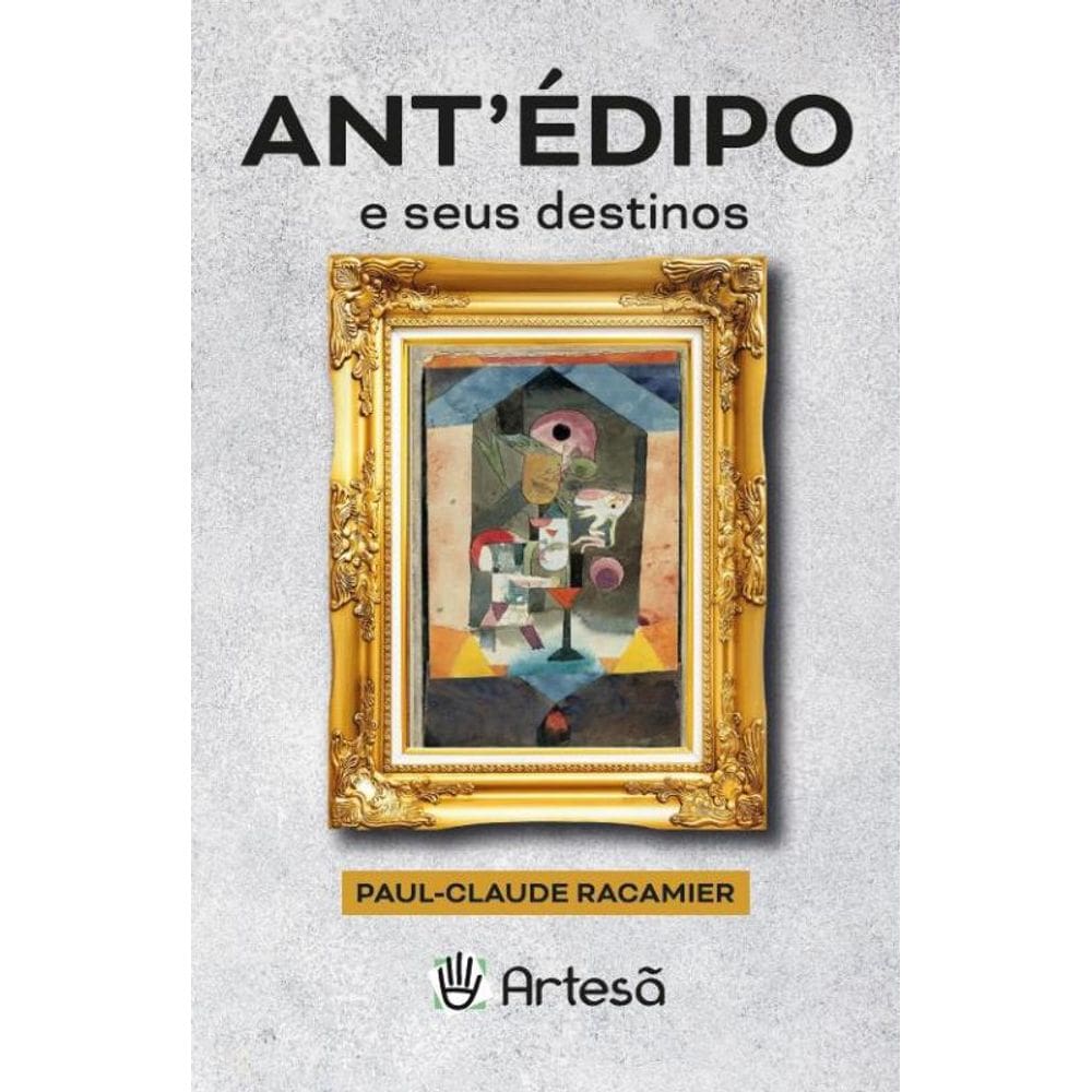 Ant`Édipo E Seus Destinos