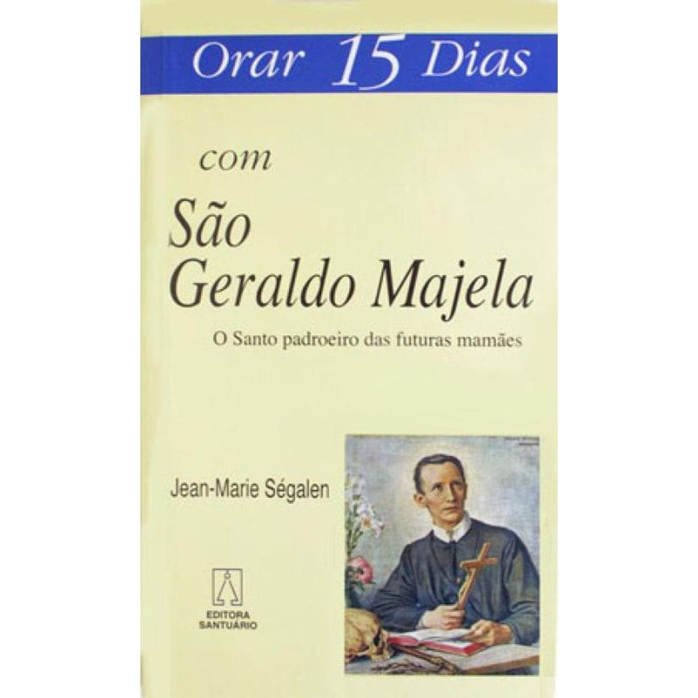 Orar 15 Dias Com São Geraldo Majela