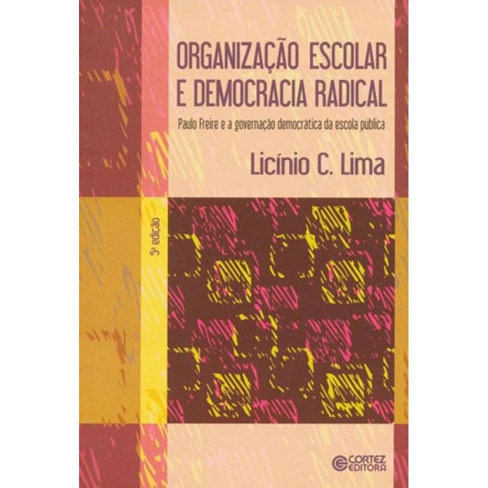 Organização Escolar E Democracia Radical