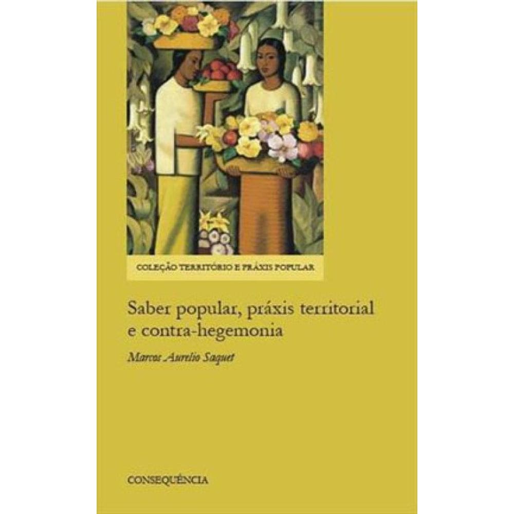 Saber Popular, Praxis Territorial E Contra-Hegemonia
