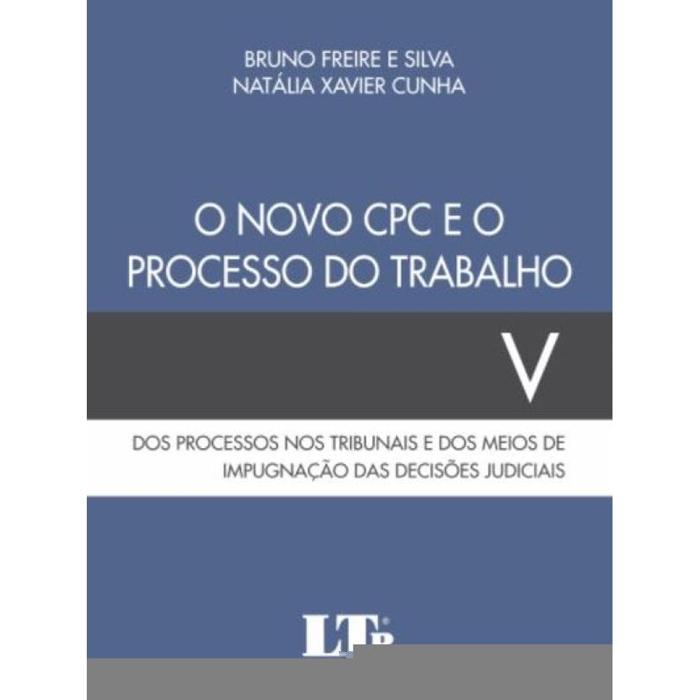 O Novo Cpc E O Processo Do Trabalho - 2021 - Vol. 5