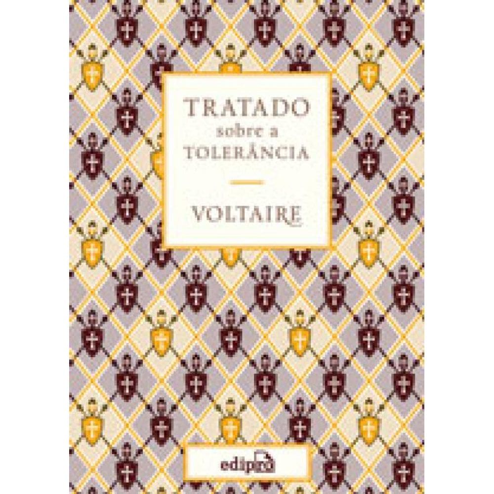 Tratado Sobre A Tolerância - Voltaire