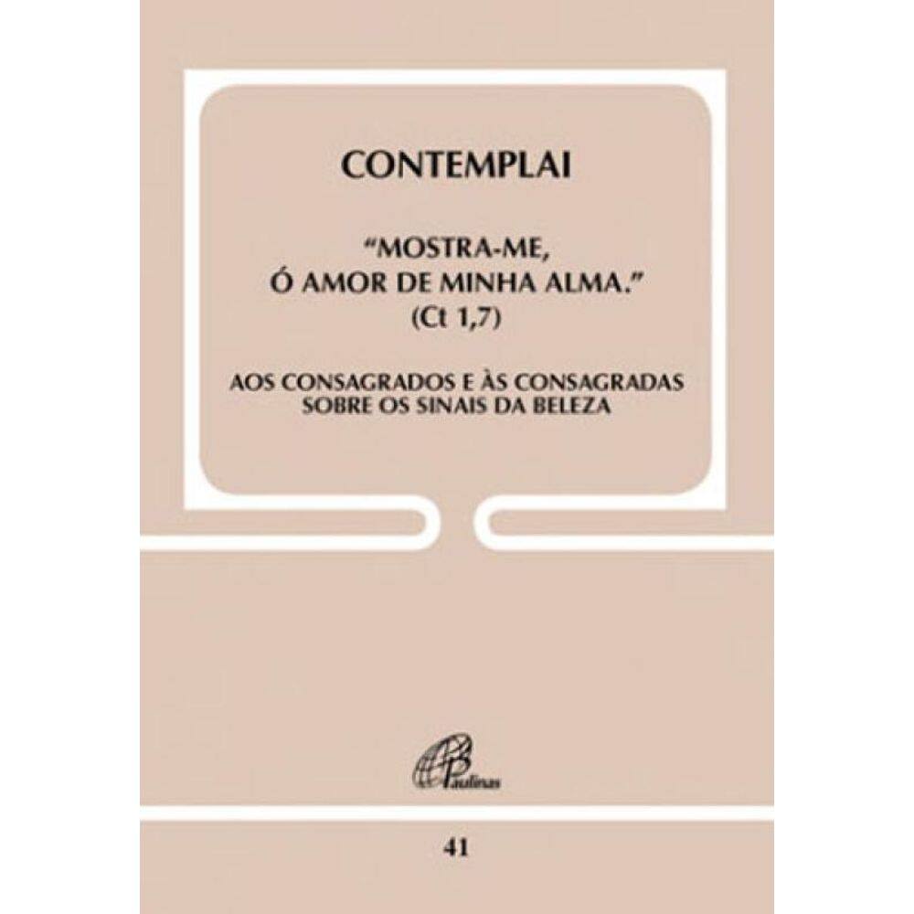 Contemplai - Mostra-Me, Ó Amor De Minha Alma (Ct 1,7) - Doc. 41