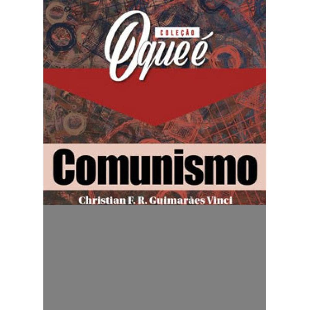 Coleção O Que É - Comunismo