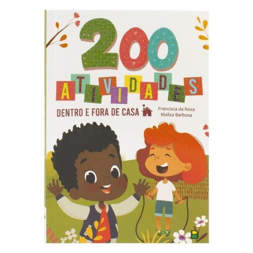 200 Atividades - Dentro E Fora De Casa