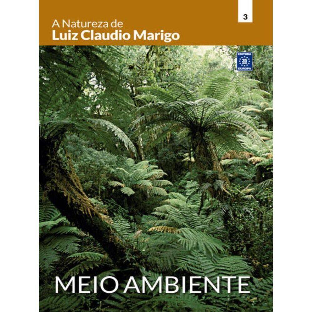 A Natureza De Luiz Claudio Marigo - Meio Ambiente