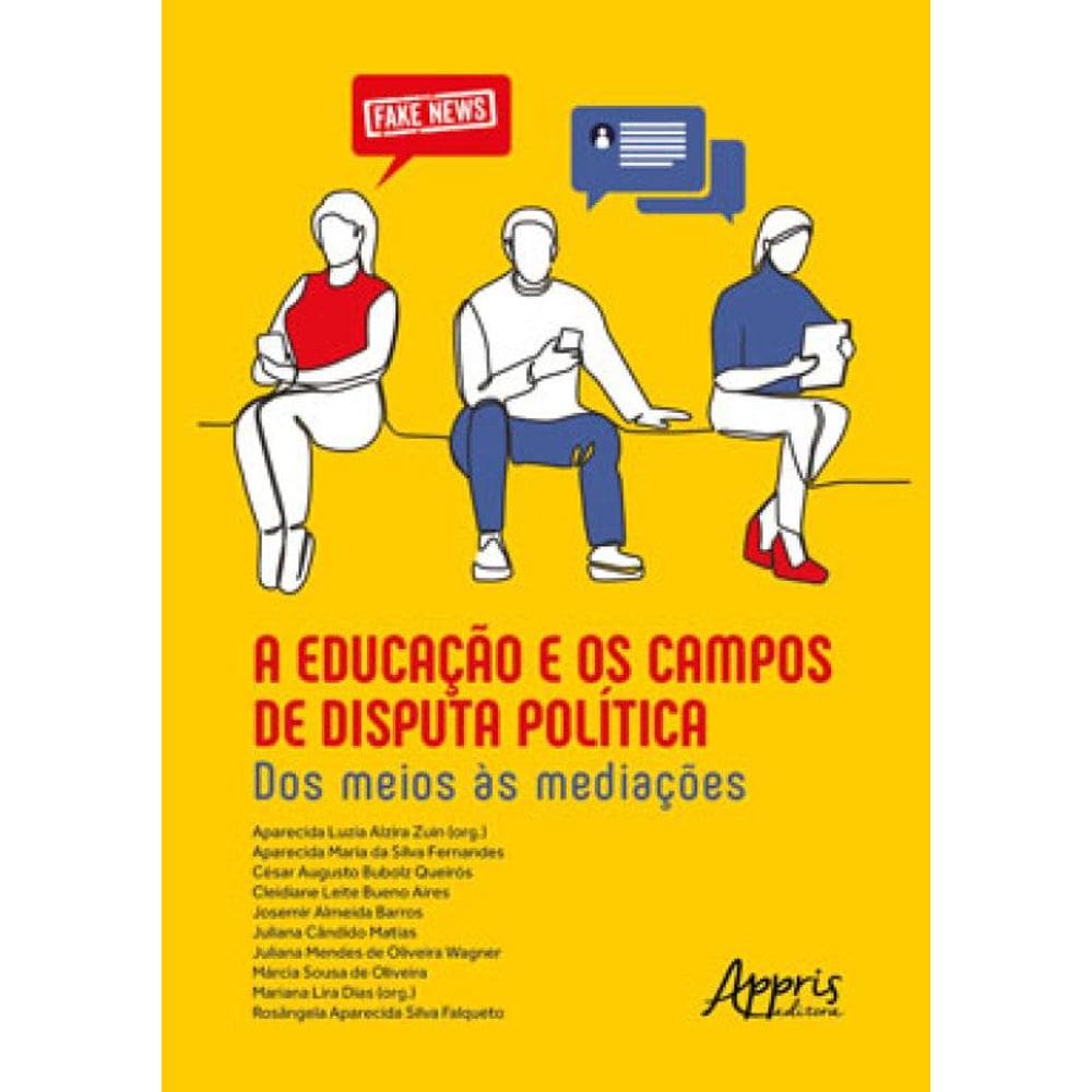 A Educação E Os Campos De Disputa Política: Dos Meios Às Mediações