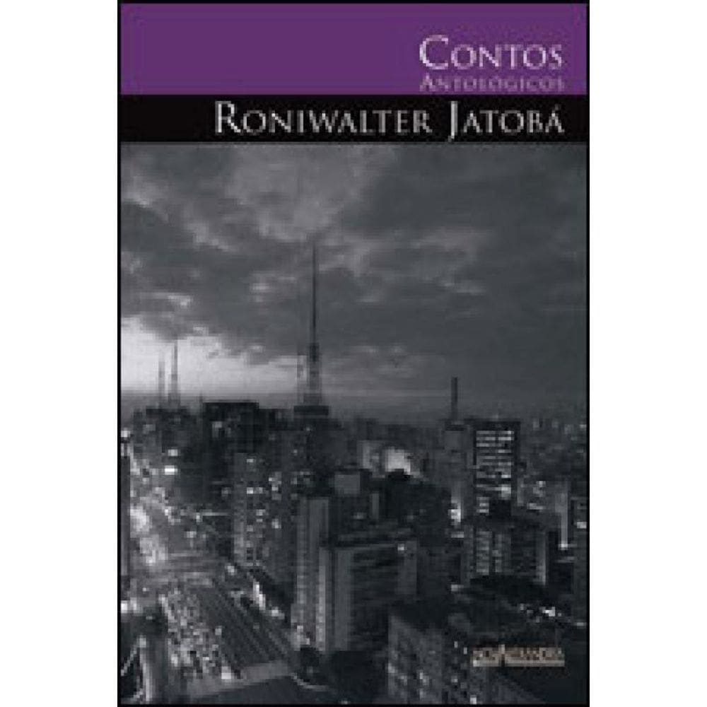 Contos Antologicos De Roniwalter Jatoba