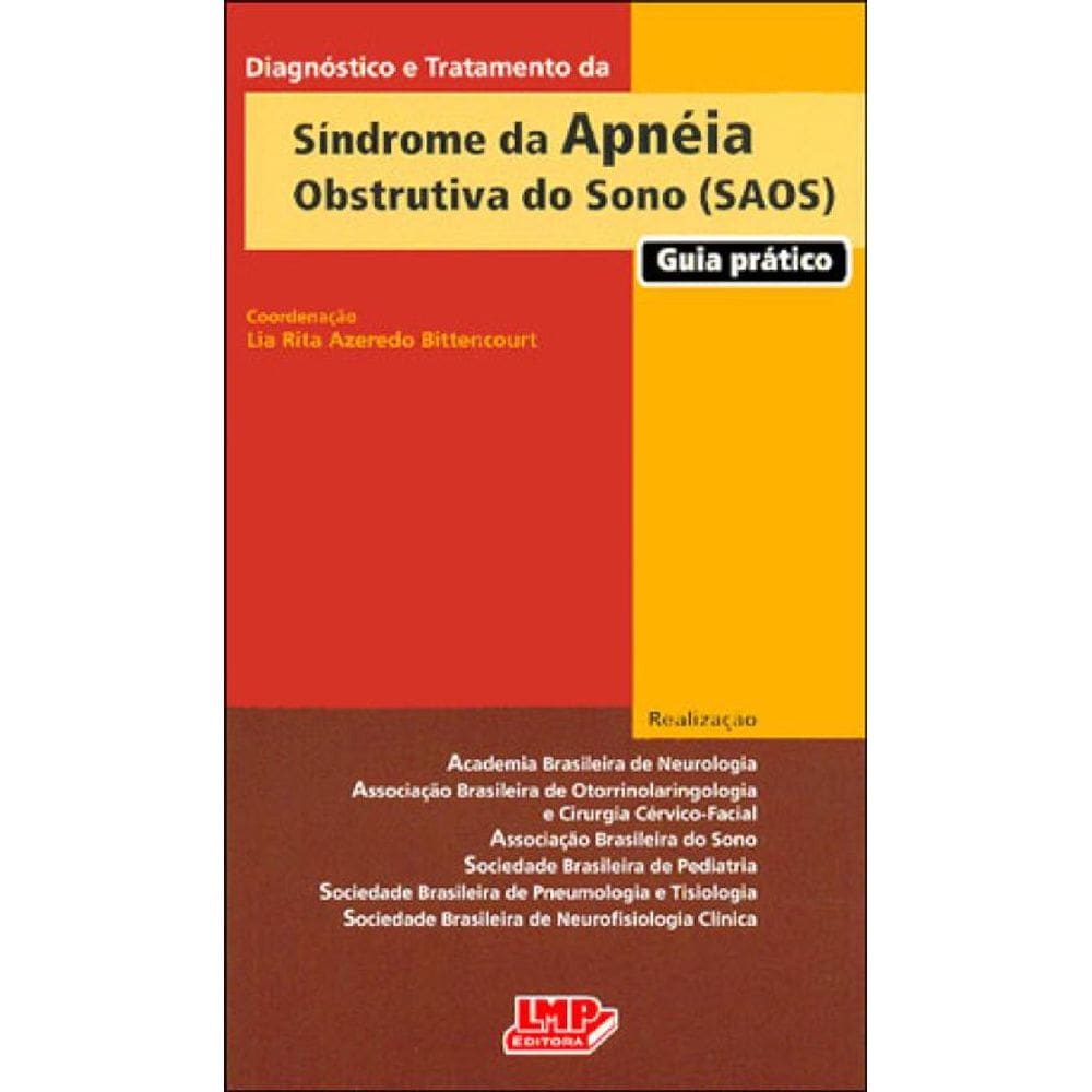 Diagnostico E Tratamento Da Sindrome Da Apneia Obstrutiva Do Sono (Saos) - Guia Pratico
