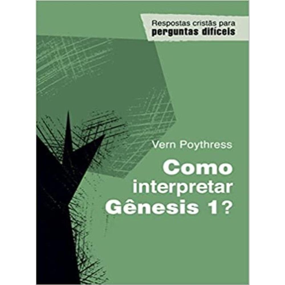 Como Interpretar Gênesis 1?