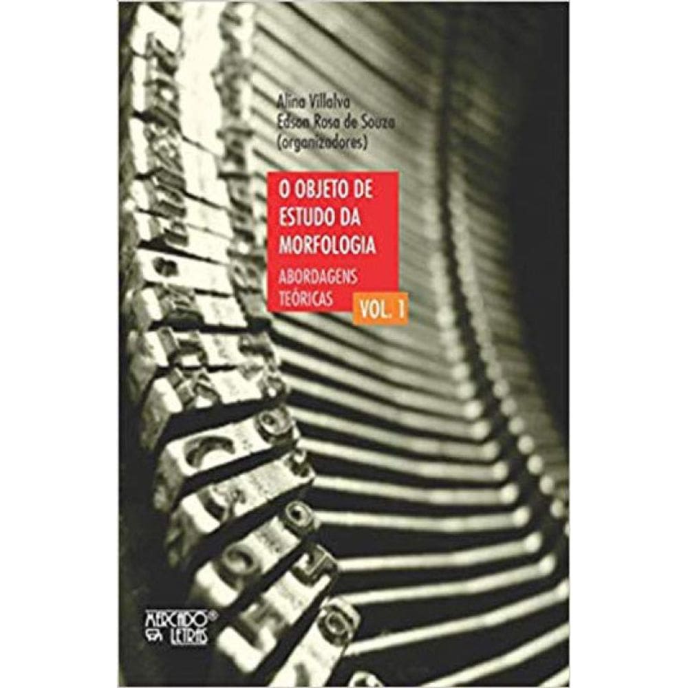 O Objeto De Estudo Da Morfologia - Vol. 1