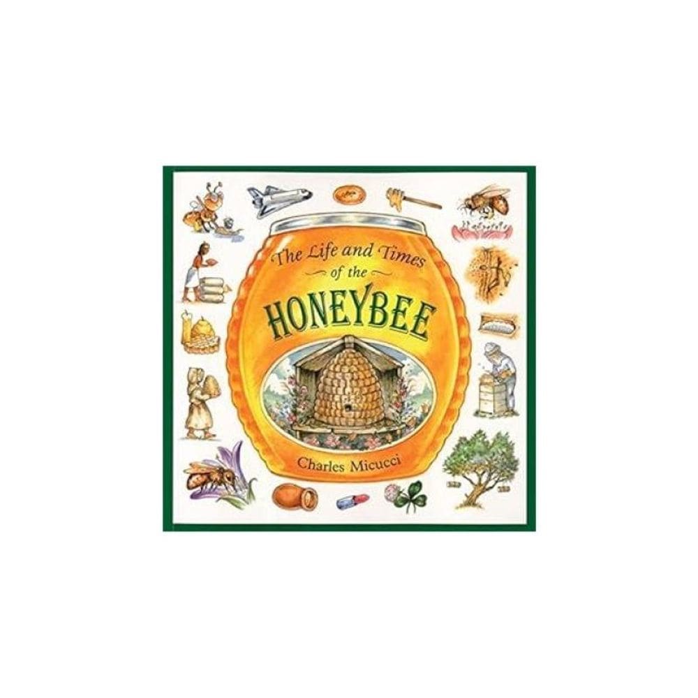 Life And Times Of The Honeybee
