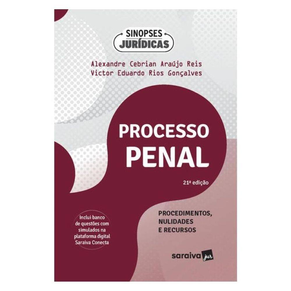 Processo Penal - Procedimentos, Nulidades E Recursos - Coleção Sinopses Jurídicas - 21ª Edição 2024