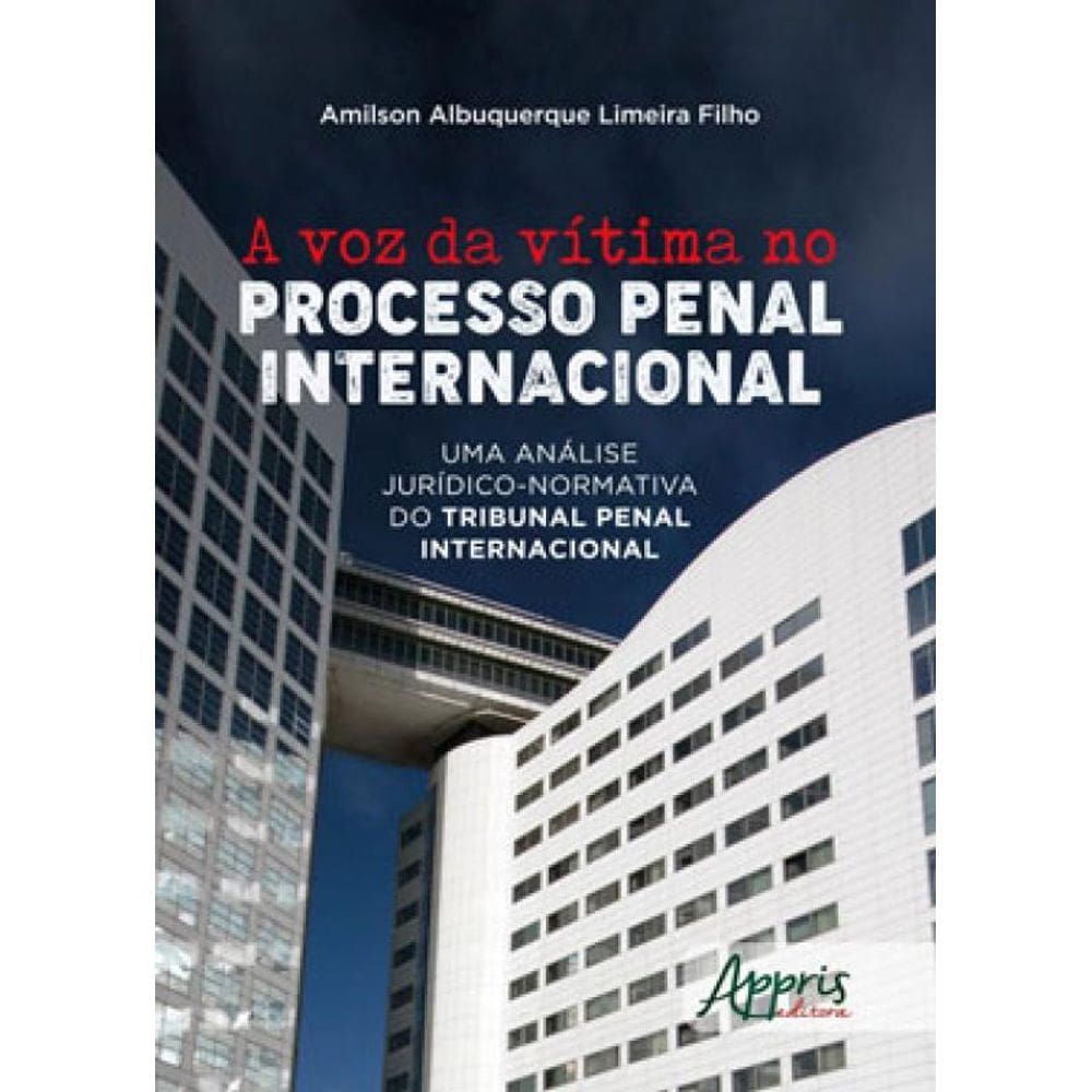 A Voz Da Vítima No Processo Penal Internacional