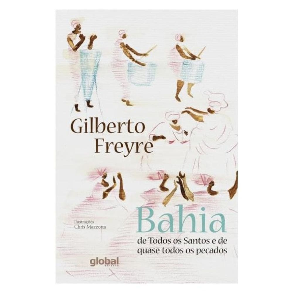 Bahia De Todos Os Santos E De Quase Todos Os Pecados