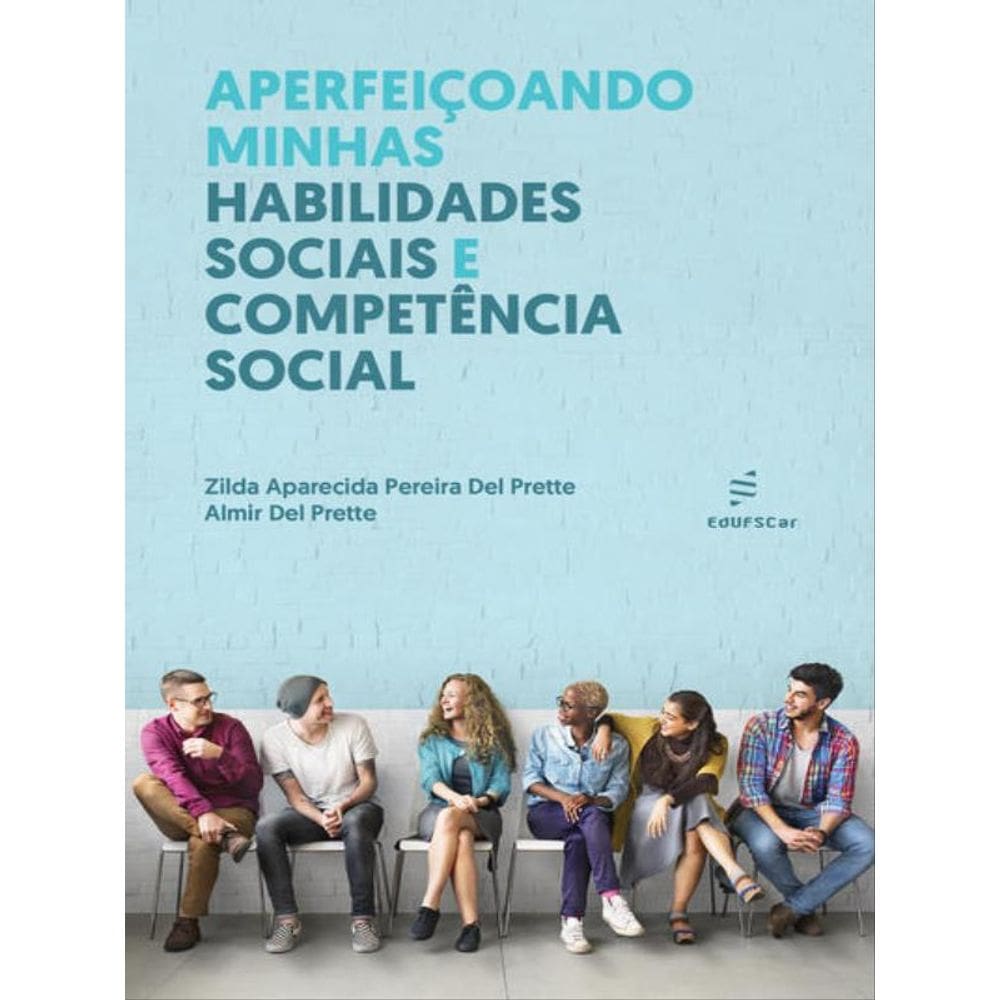 Aperfeiçoando Minhas Habilidades Sociais E Competência Social