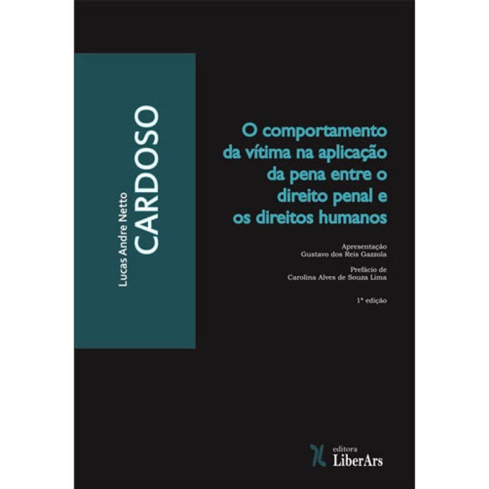 Comportamento Da Vitima Na Aplicaçao Da Pena Entre O Direito Penal E Os Direitos Humanos, O