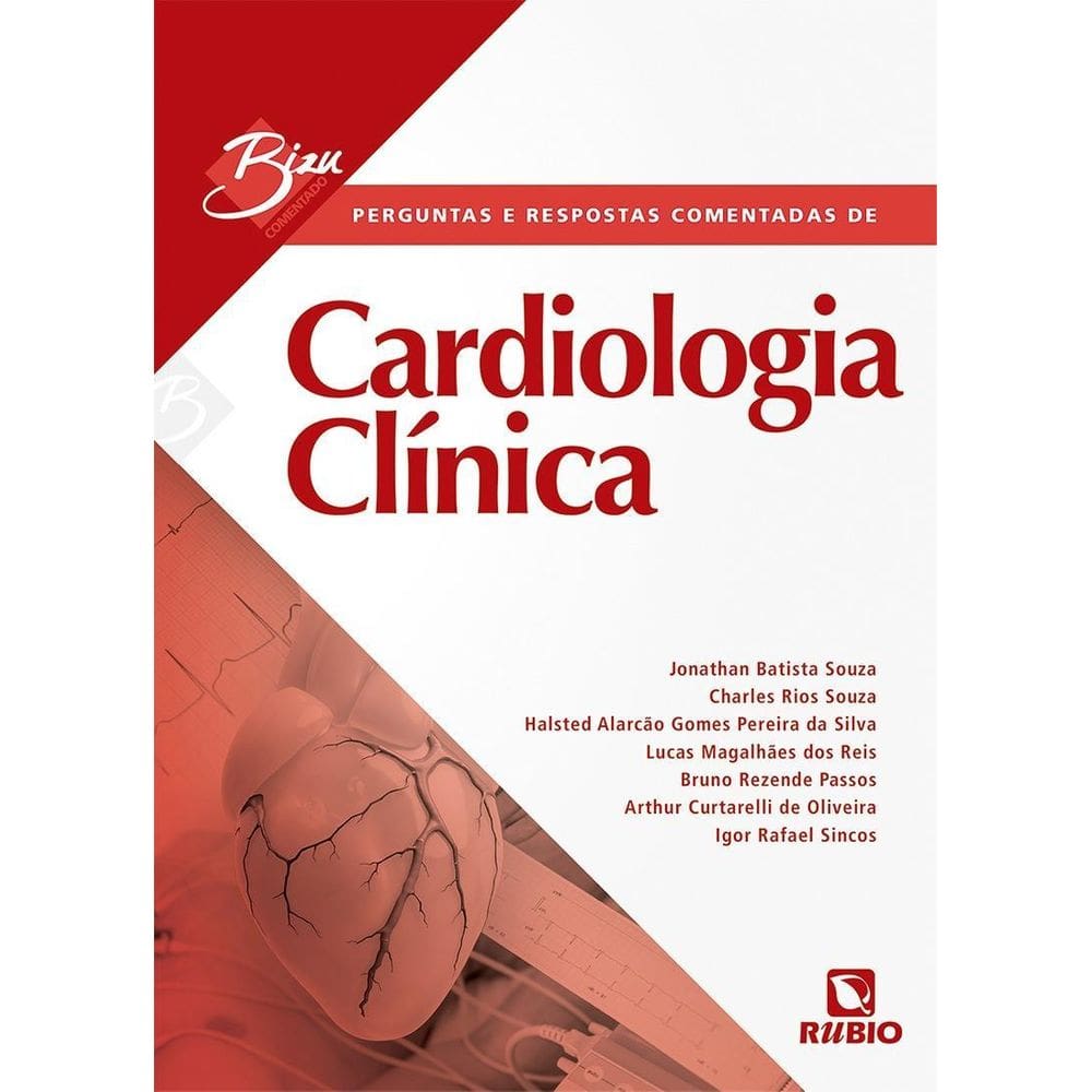 Bizu Comentado - Perguntas e Respostas Comentadas de Cardiologia ClÍnica