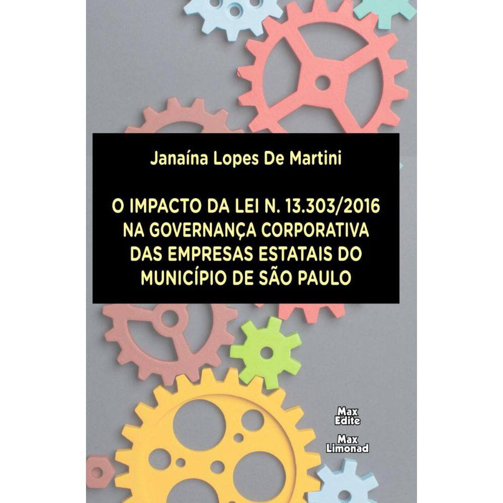 O Impacto Da Lei N. 13.303/2016 Na Governança Corporativa Das Empresas Estatais Do Município De São Paulo