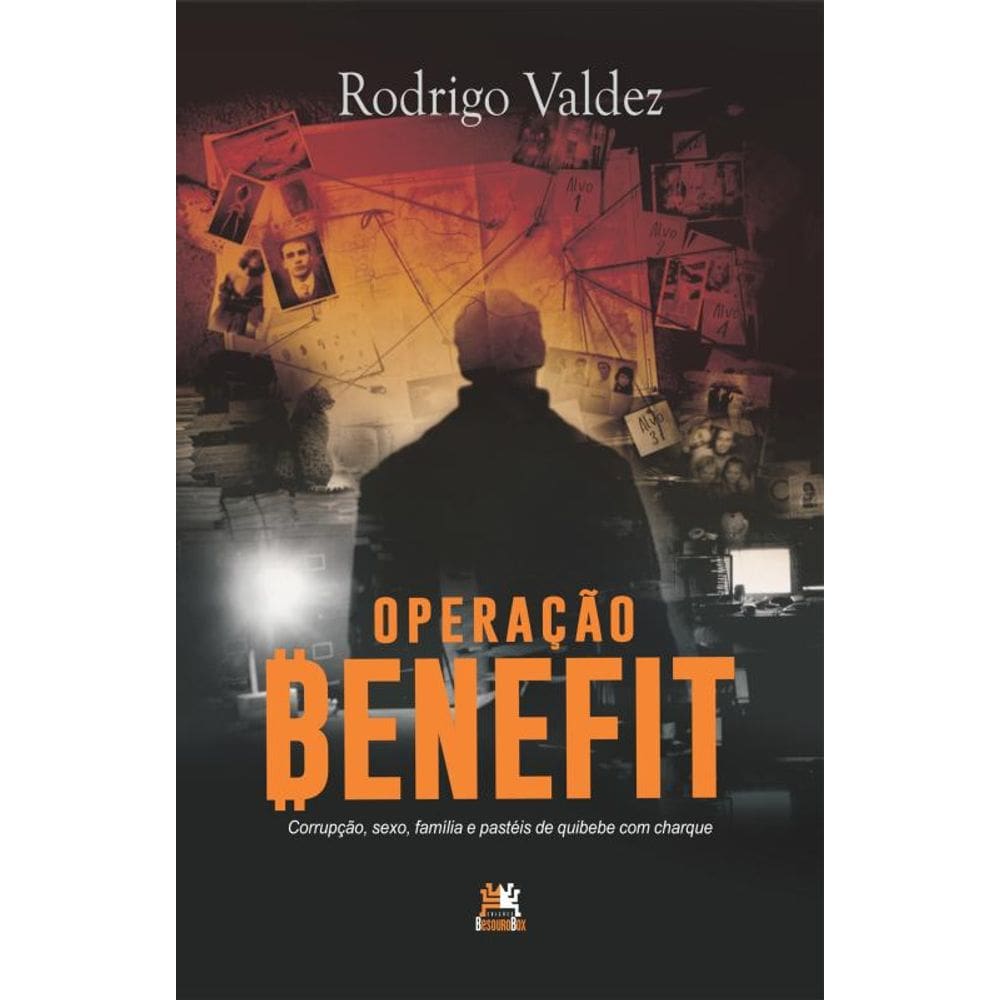 Operação Benefit: Corrupção, sexo, família e pastéis de quibebe com charque