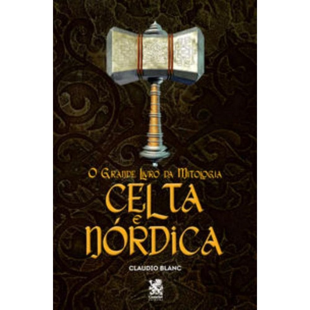 O Grande Livro da Mitologia: Celta e Nórdica