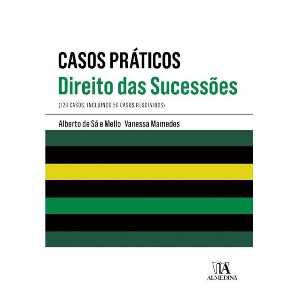 Casos Práticos de Direito das Sucessões - 01Ed/19