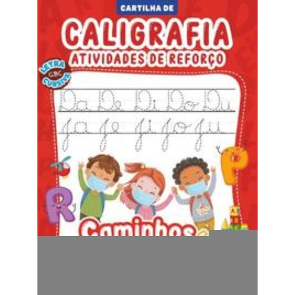 Caminhos da alfabetização - Cartilha de caligrafia - Atividades e reforço - Letra ABC cursiva - 4