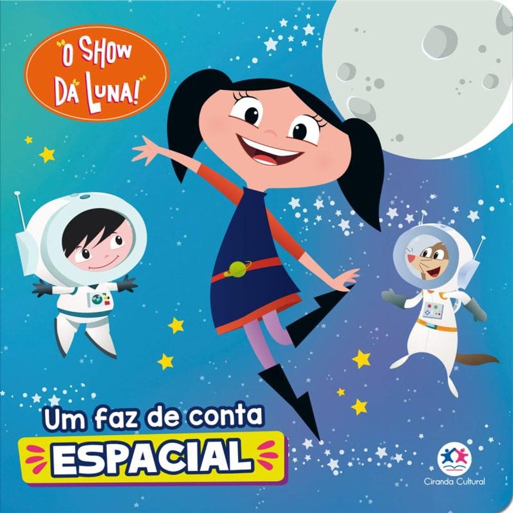 O Show da Luna - Um faz de conta espacial