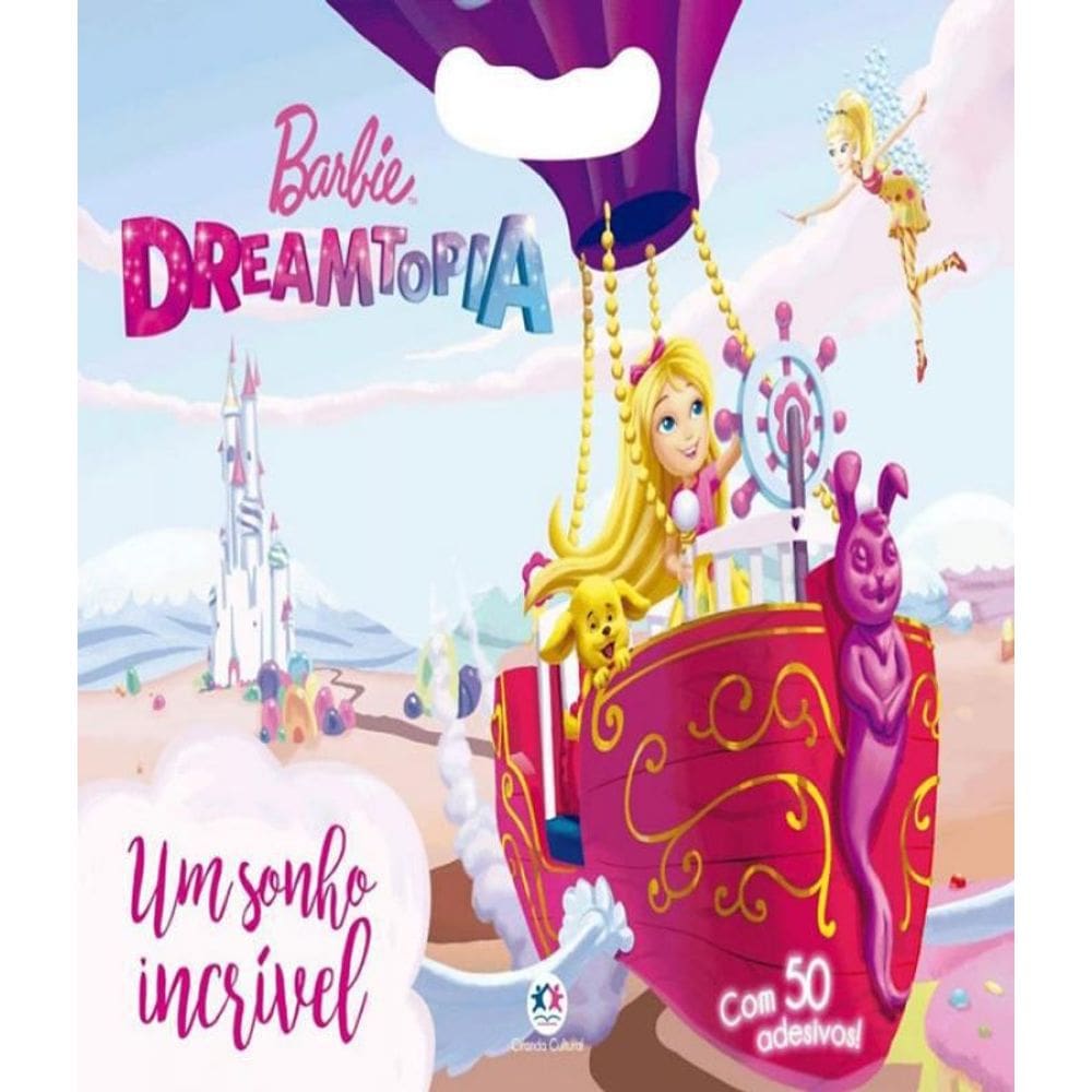 Livro Barbie Dreamtopia - Um Sonho Incrivel