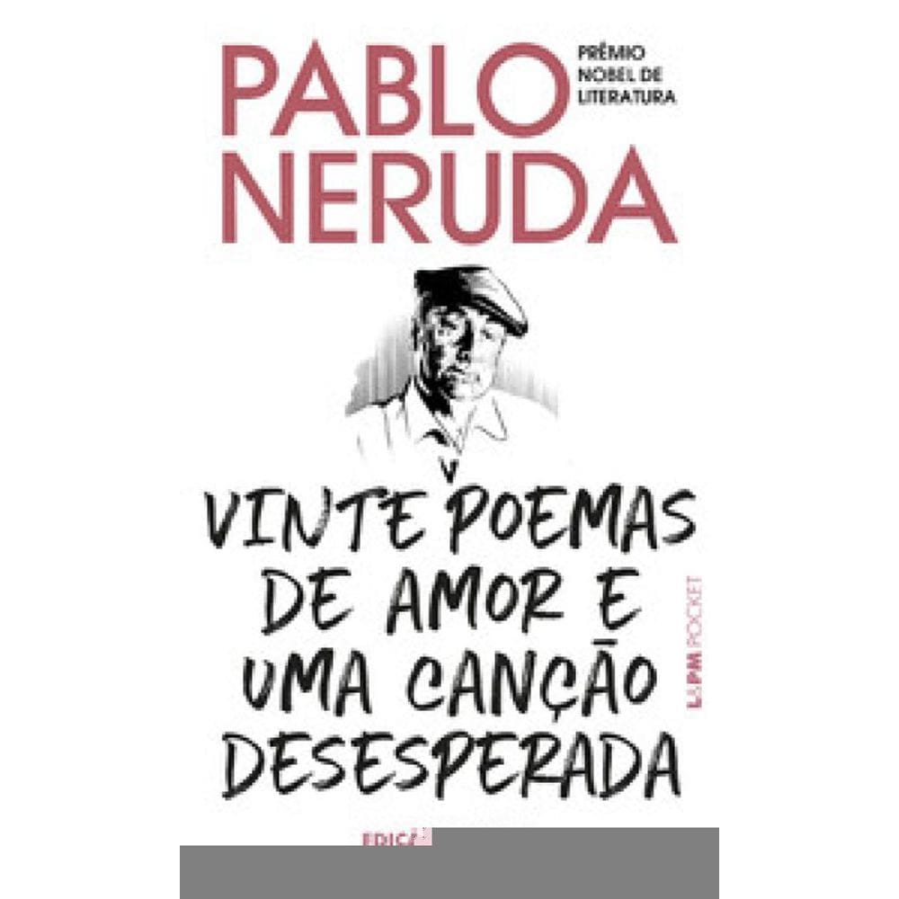 Vinte Poemas De Amor E Uma Canção Desesperada: Edição Bilíngue