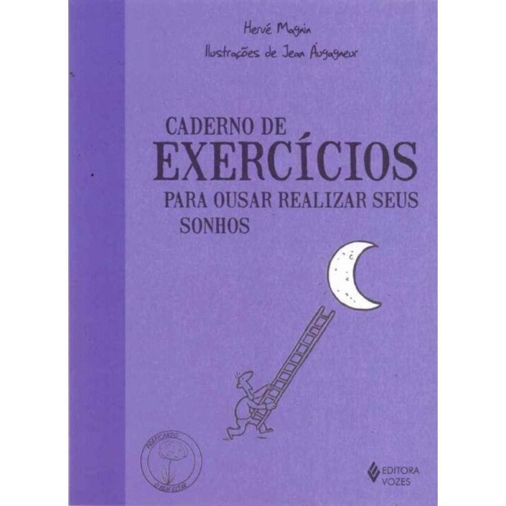 Caderno De Exercicios - Para Ousar Realizar Seus S