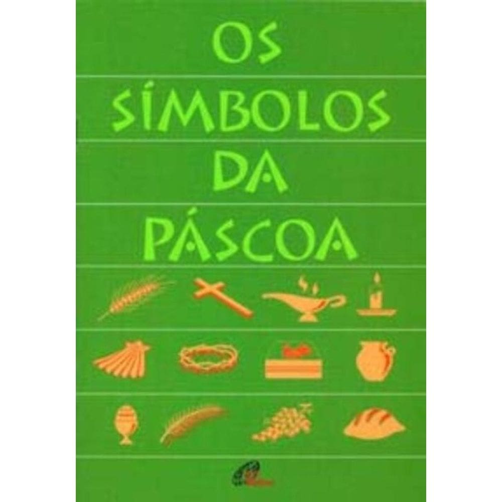 Os Símbolos Da Páscoa
