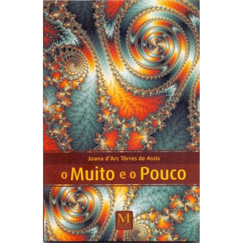 O Muito E O Pouco