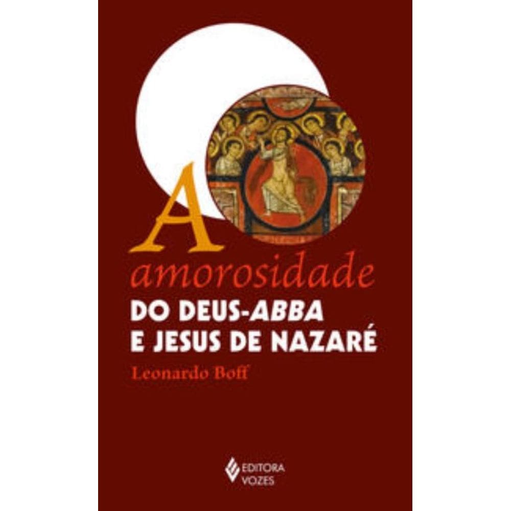 a Amorosidade Do Deus-abba e Jesus De Nazaré