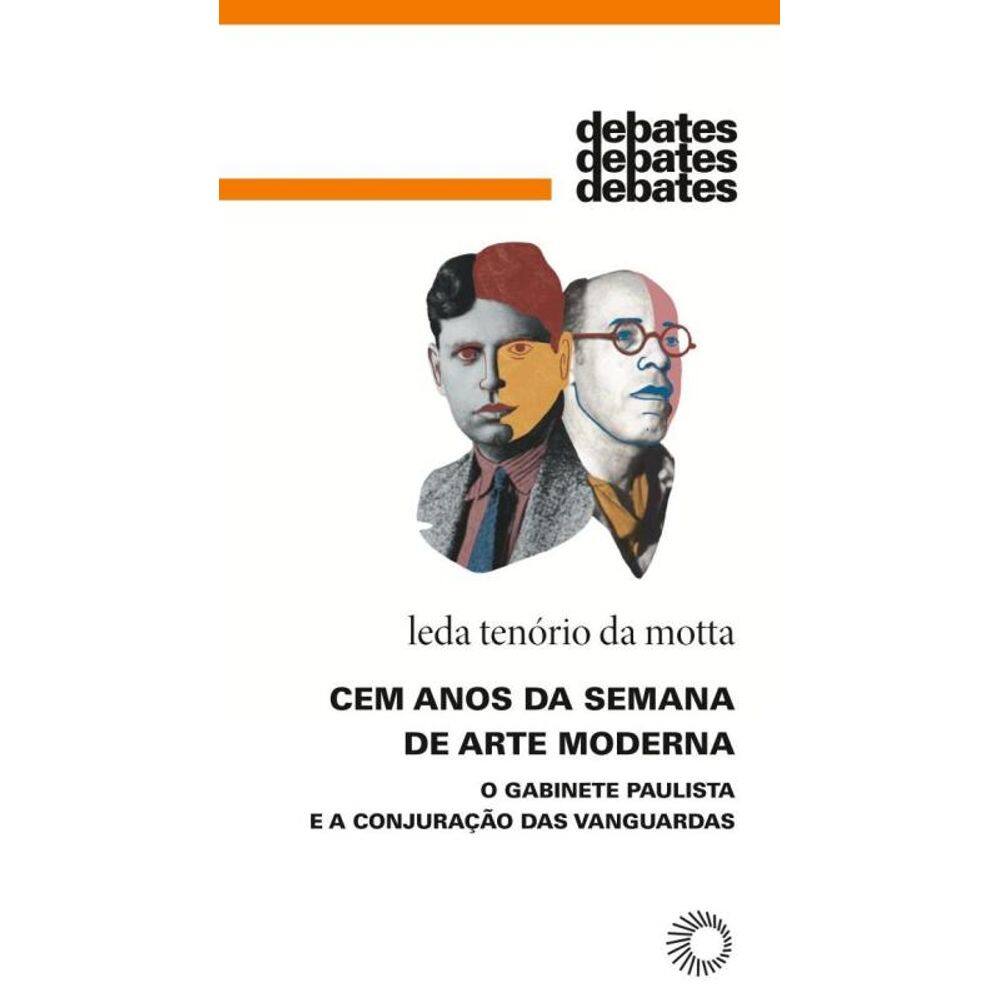 Cem Anos da Semana de Arte Moderna: O Gabinete Paulista e a Conjuração das Vanguardas