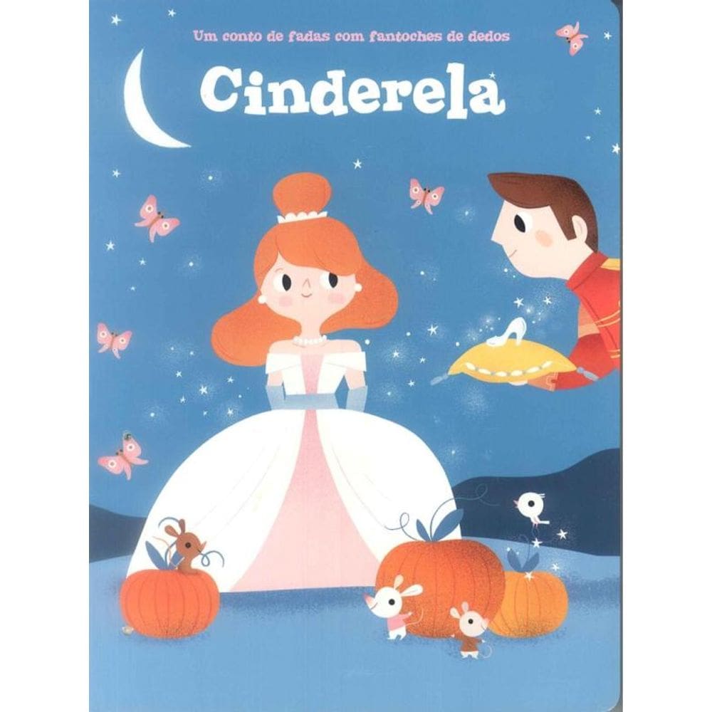 Um conto de fadas com fantoches de dedos: Cinderela
