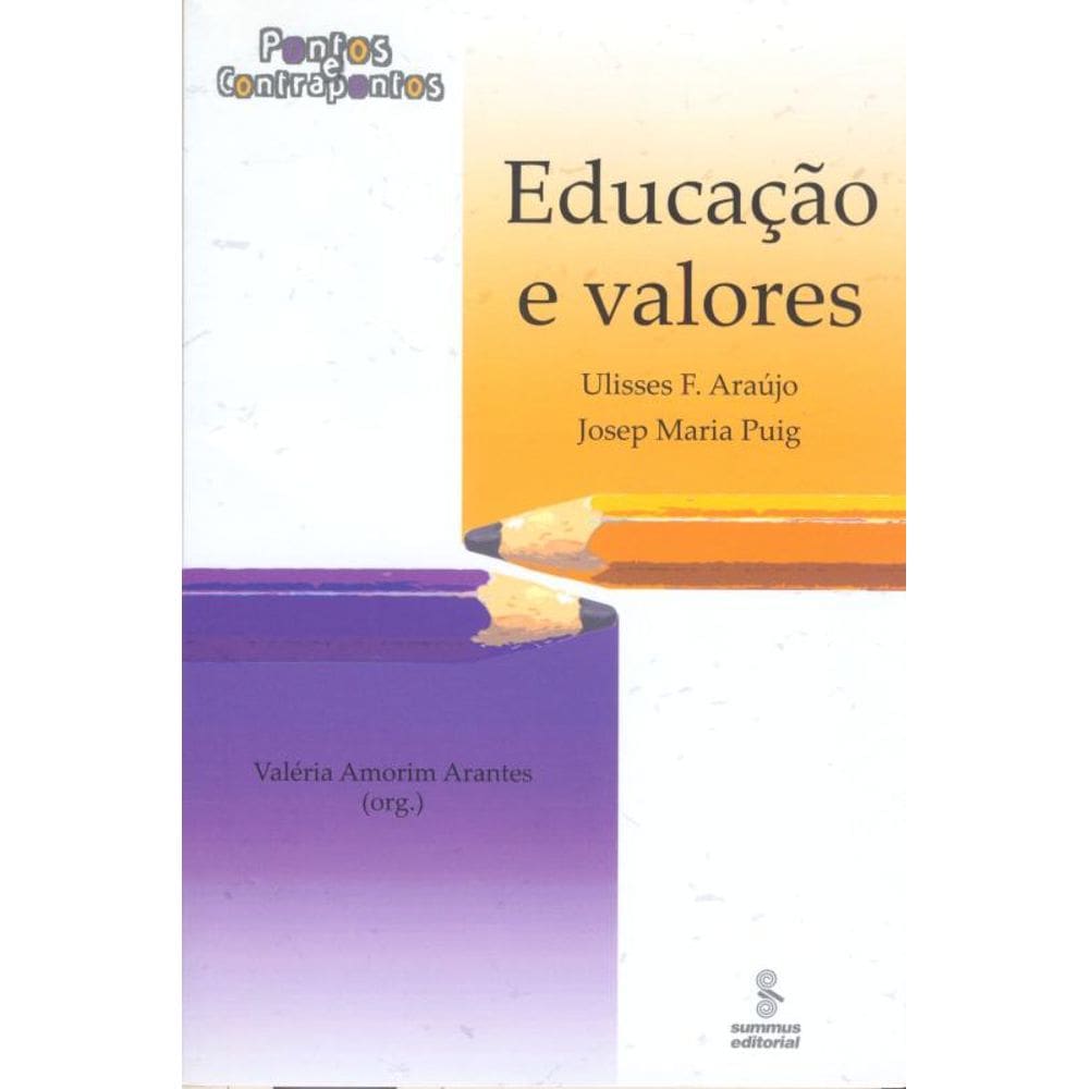 Educação e valores: pontos e contrapontos
