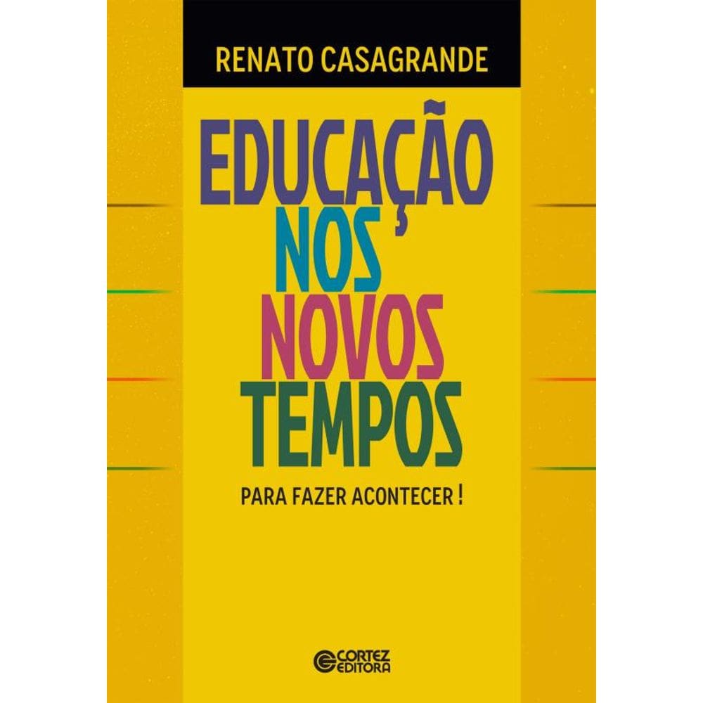 Educação nos novos tempos - Para fazer acontecer!