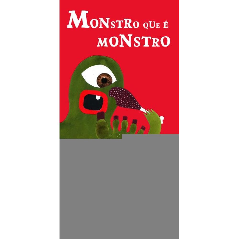 Monstro que é monstro