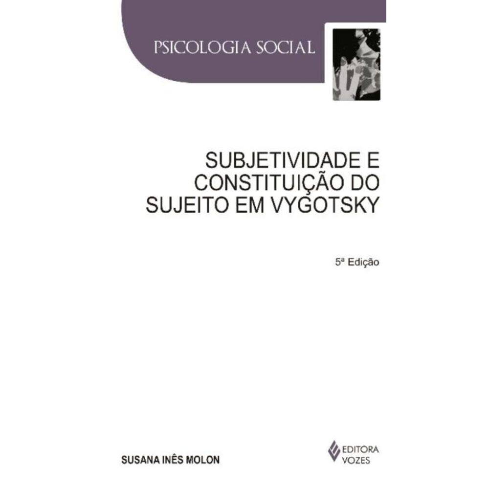 Subjetividade E Constituicao Do Sujeito Em Vygotsk