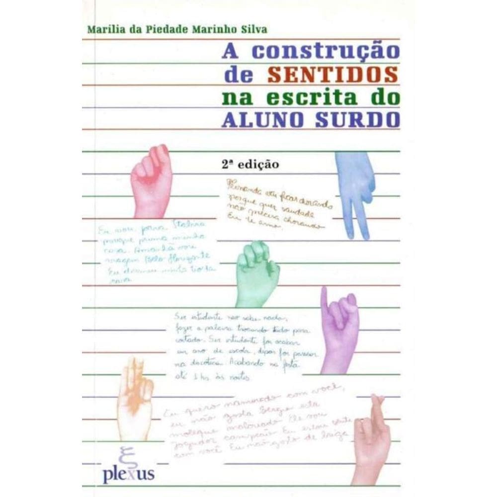 A construção de sentidos na escrita do aluno surdo - 02Ed/01
