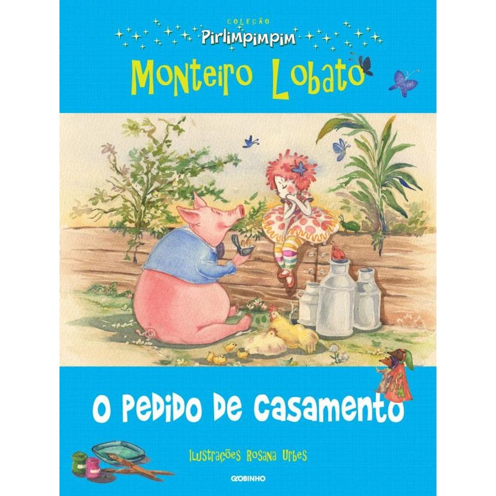 O pedido de casamento: Coleção Pirlimpimpim