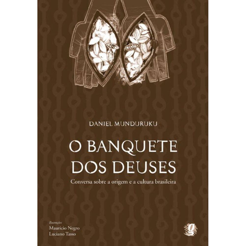 O banquete dos deuses: conversa sobre a origem da cultura brasileira